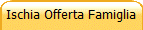 Ischia Offerta Famiglia